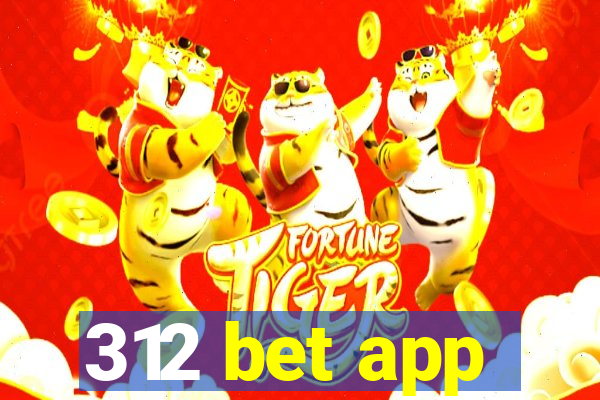 312 bet app